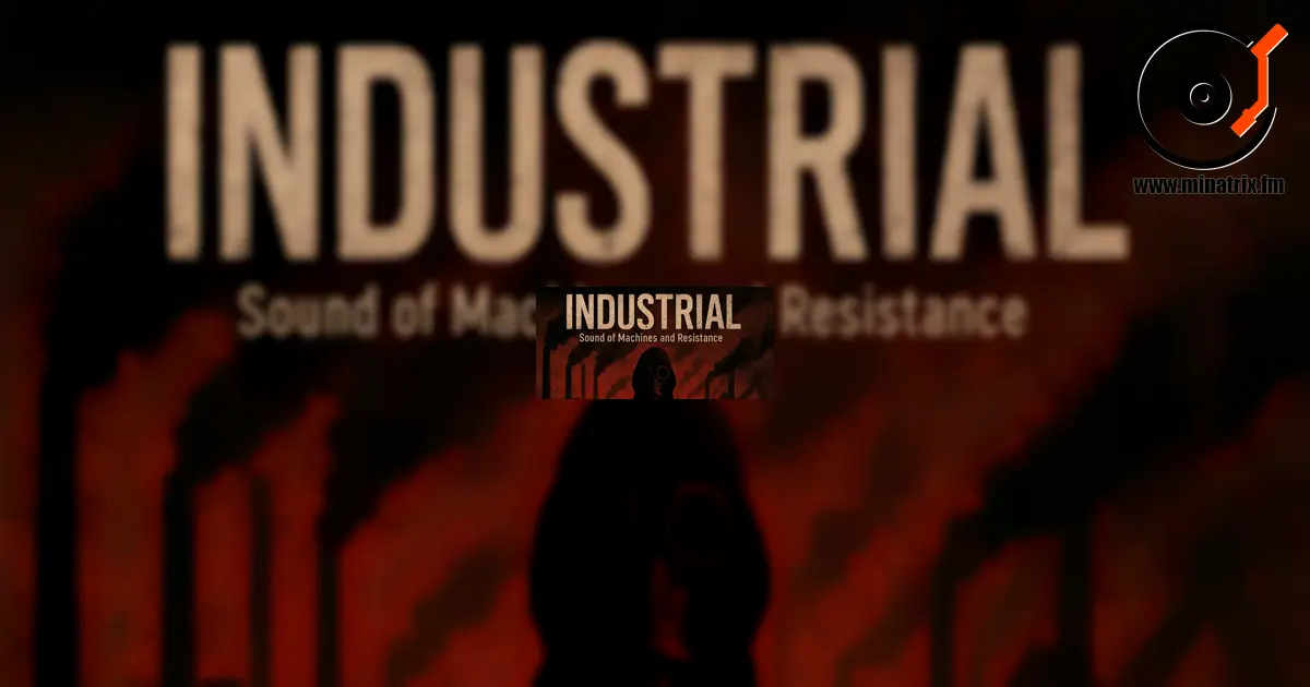 Industrial — die Musik der Maschinen, des Lärms und des Protests.