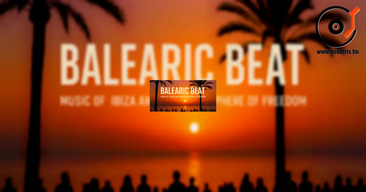 Balearic Beat – die Musik Ibizas und die Atmosphäre der Freiheit