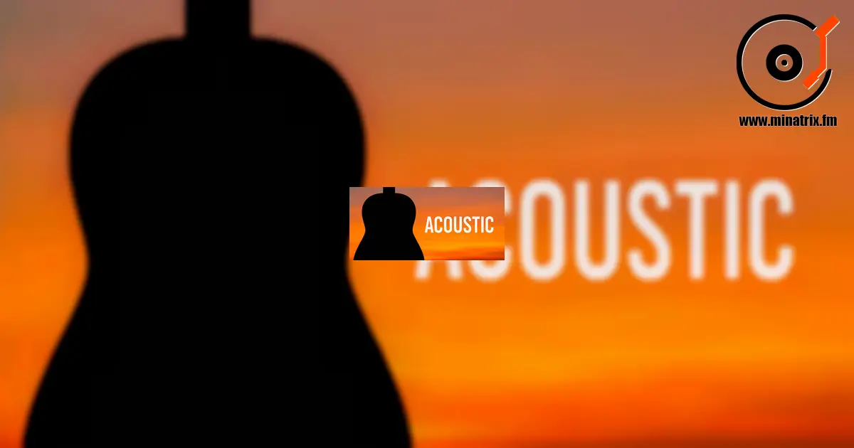 Acoustic — Musik in ihrer reinsten Form