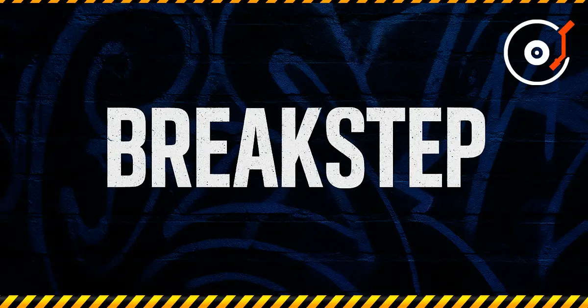 Breakstep — die Brücke zwischen Garage, Drum’n’Bass und Dubstep.